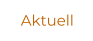 Aktuell