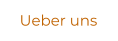 Ueber uns
