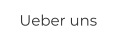 Ueber uns